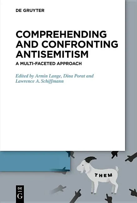 Comprehending and Confronting Antisemitism: A Multi-Faceted Approach - Paperback
