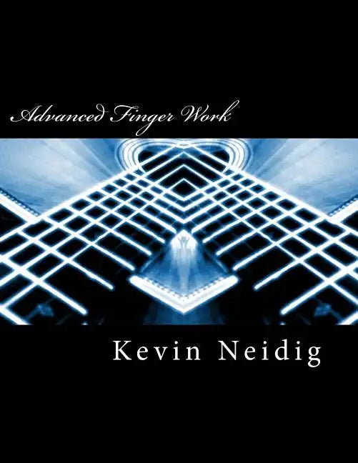 Advanced Finger Work: Scale and Arpeggio Training for the Intermediate Guitarist - Paperback
