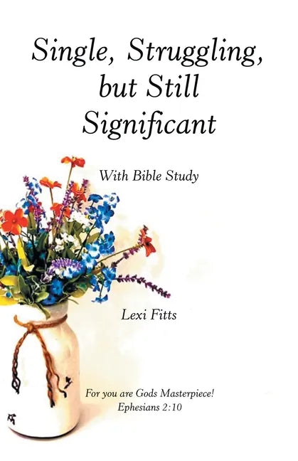 Single, Struggling, but Still Significant: With Bible Study - Paperback