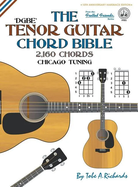The Tenor Chord Bible: DGBE Chicago Tuning 2,160 Chords - Hardcover