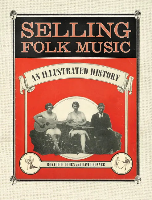 Selling Folk Music: An Illustrated History - Paperback