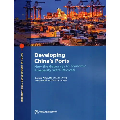 Developing China's Ports: How the Gateways to Economic Prosperity Were Revived - Paperback