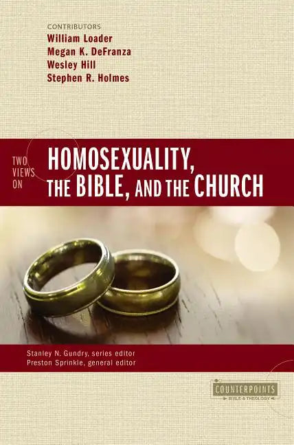 Two Views on Homosexuality, the Bible, and the Church - Paperback