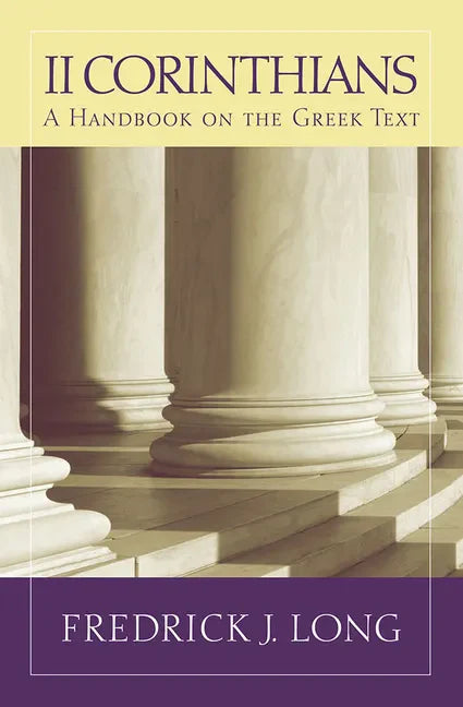 2 Corinthians: A Handbook on the Greek Text - Paperback