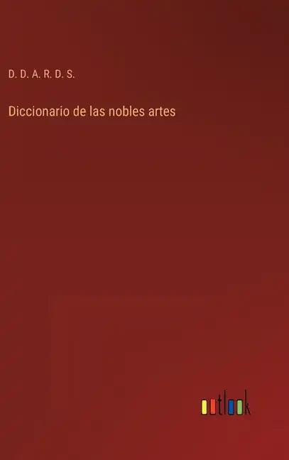 Diccionario de las nobles artes - Hardcover