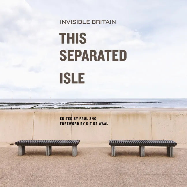 This Separated Isle: Invisible Britain - Paperback