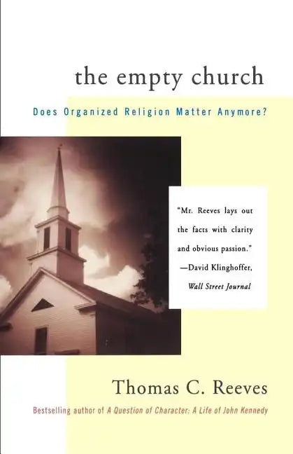 The Empty Church: Does Organized Religion Matter Anymore - Paperback