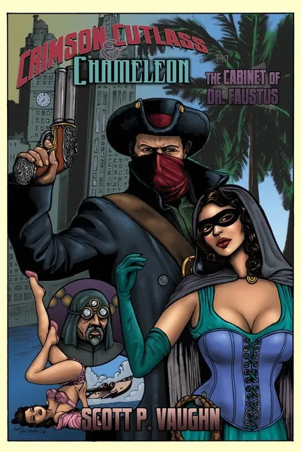 Crimson Cutlass and Chameleon: The Cabinet of Dr. Faustus - Paperback