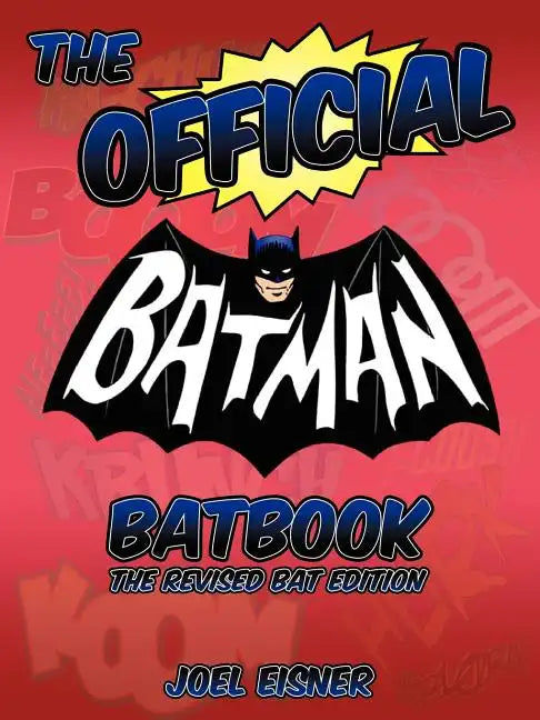 The Official Batman Batbook: The Revised Bat Edition - Paperback