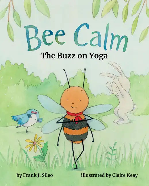 Bee Calm: The Buzz of Yoga - Hardcover