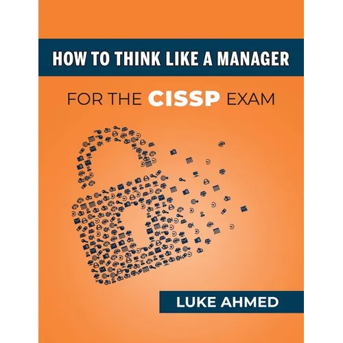 How To Think Like A Manager for the CISSP Exam - Paperback