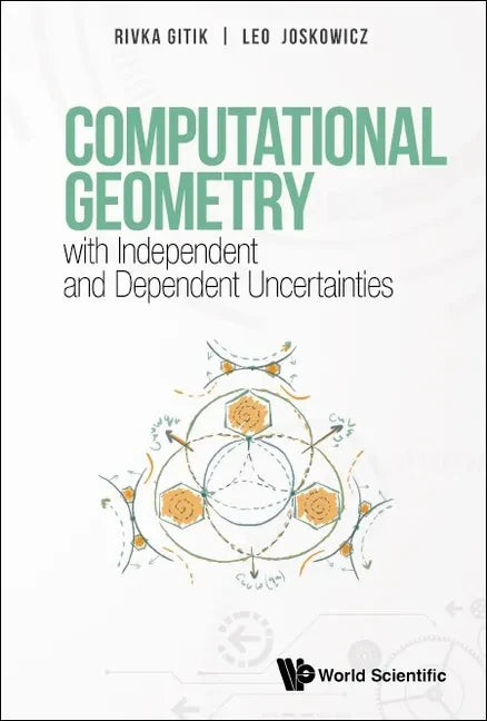 Computational Geometry with Independent and Dependent Uncertainties - Hardcover