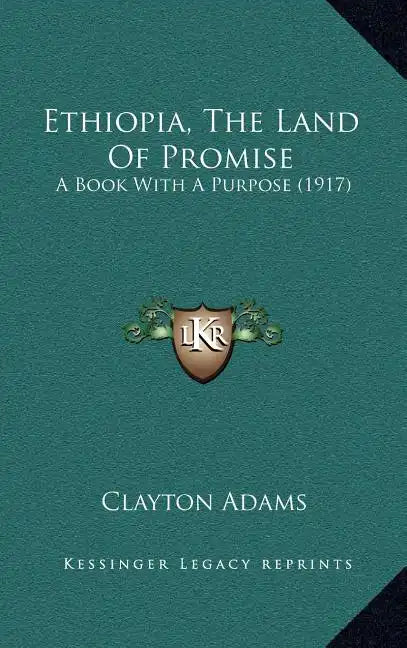 Ethiopia, The Land Of Promise: A Book With A Purpose (1917) - Hardcover