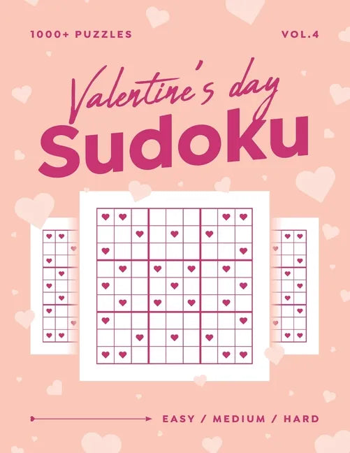 Valentine's Day Sudoku vol.4: 1000+ Easy Medium Hard Sudoku Puzzle Book For Adults - Valentine Gift For Her or Him - Paperback