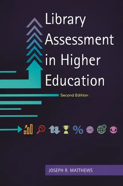 Library Assessment in Higher Education - Paperback