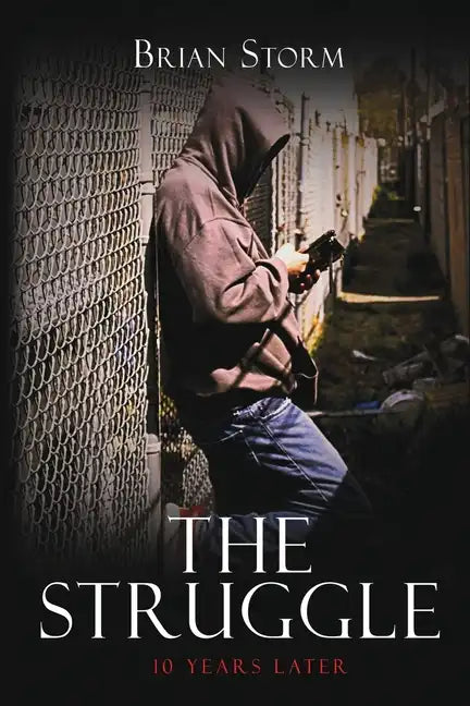 The Struggle: 10 Years Later - Paperback