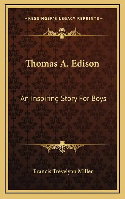 Thomas A. Edison: An Inspiring Story for Boys - Hardcover
