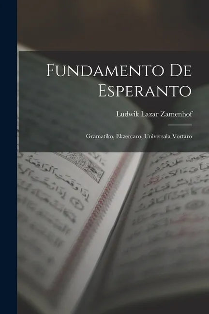 Fundamento De Esperanto: Gramatiko, Ekzercaro, Universala Vortaro - Paperback