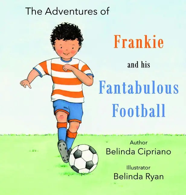 Frankie and His Fantabulous Football - Hardcover