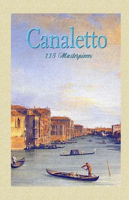 Canaletto: 115 Masterpieces - Paperback
