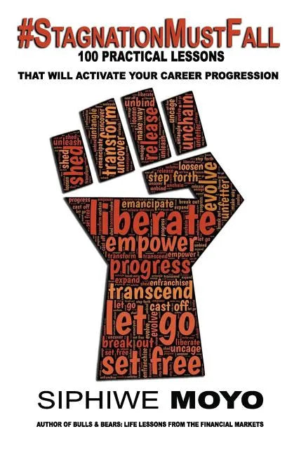 #StagnationMustFall: 100 Practical lessons that will activate your career progression - Paperback