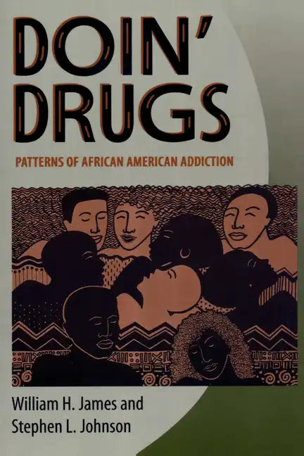 Doin' Drugs: Patterns of African American Addiction - Paperback