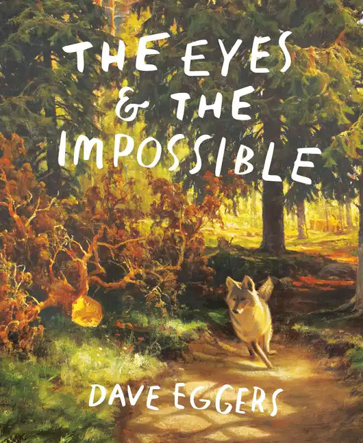 The Eyes and the Impossible: (Newbery Medal Winner) - Hardcover