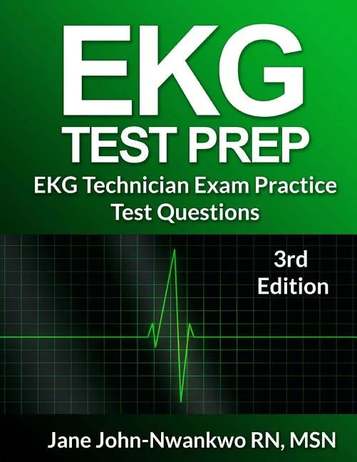 EKG Test Prep: EKG Technician Practice Test Questions - Paperback