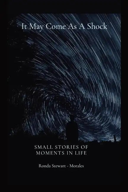 It May Come As A Shock: Small Stories of Moments In Life - Paperback