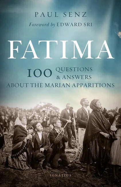 Fatima: 100 Questions and Answers about the Marian Apparitions - Paperback