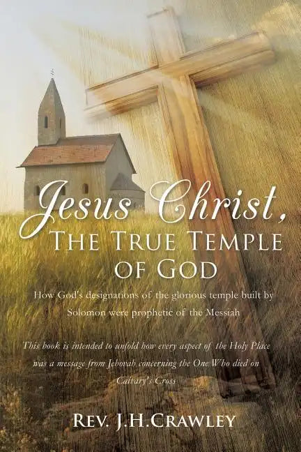 Jesus Christ, The True Temple of God - Paperback
