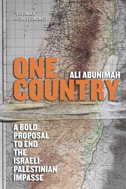 One Country: A Bold Proposal to End the Israeli-Palestinian Impasse - Paperback