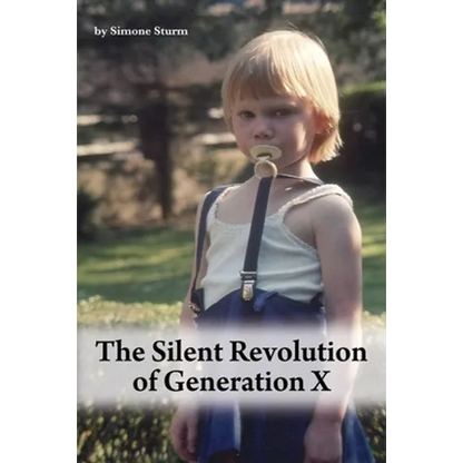 The Silent Revolution of Generation X - Paperback