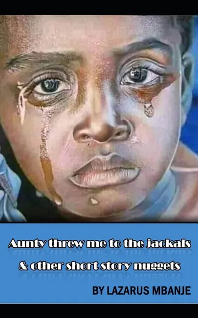 Aunty threw me to the Jackals and other short story nuggets - Paperback