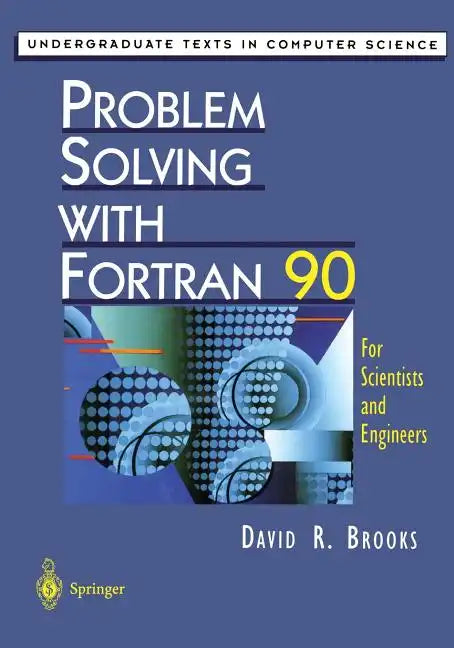 Problem Solving with FORTRAN 90: For Scientists and Engineers - Paperback