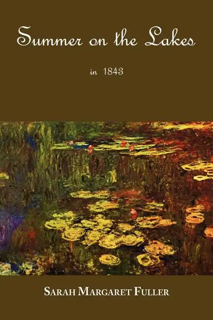 S. M. Fuller's Summer on the Lakes in 1843 - Paperback