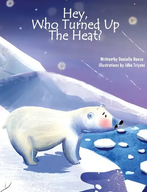 Hey, Who Turned Up The Heat - Hardcover