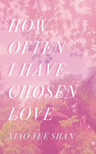 How Often I Have Chosen Love - Paperback