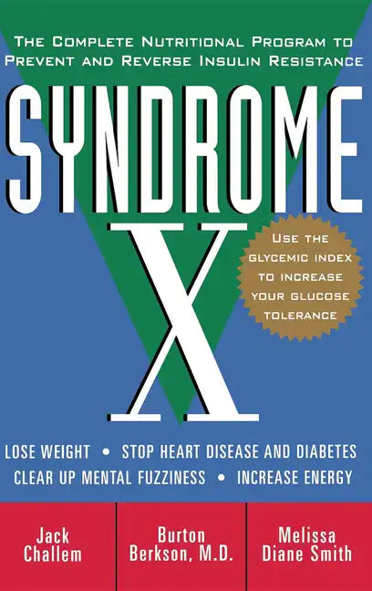 Syndrome X: The Complete Nutritional Program to Prevent and Reverse Insulin Resistance - Paperback