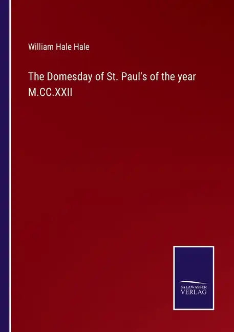 The Domesday of St. Paul's of the year M.CC.XXII - Paperback