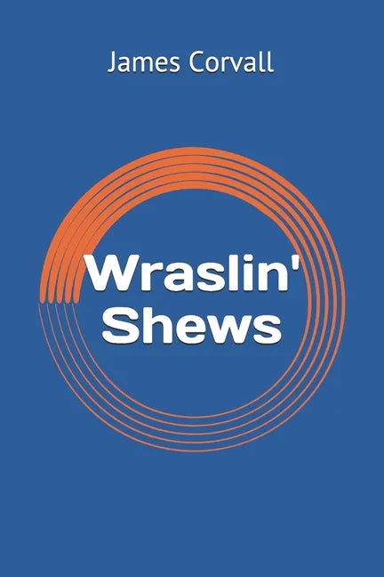 Wraslin' Shews - Paperback