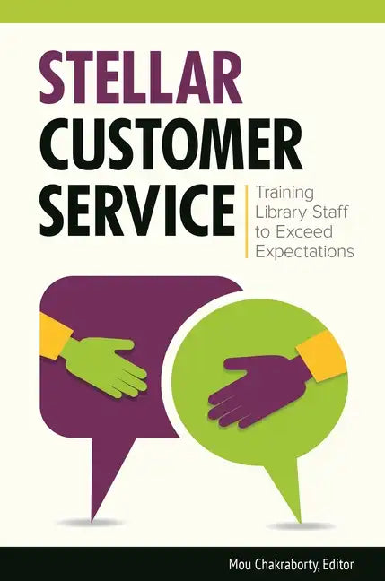 Stellar Customer Service: Training Library Staff to Exceed Expectations - Paperback