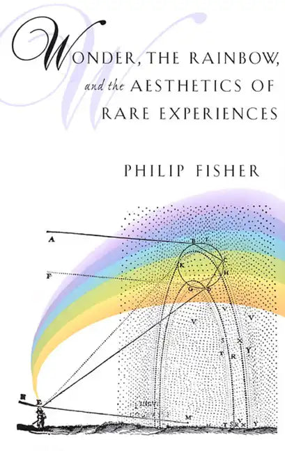 Wonder, the Rainbow, and the Aesthetics of Rare Experiences - Paperback