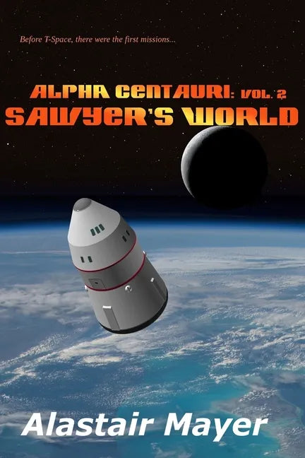 Alpha Centauri: Sawyers World - Paperback