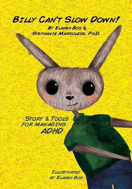 Billy Can't Slow Down: Story & Tools for managing ADHD - Paperback