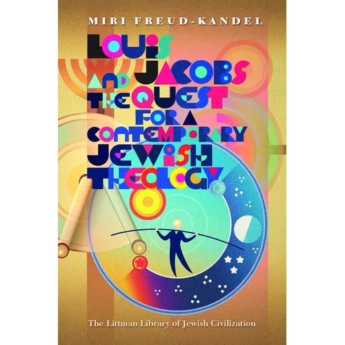 Louis Jacobs and the Quest for a Contemporary Jewish Theology - Hardcover