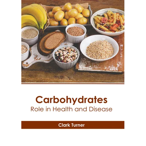 Carbohydrates: Role in Health and Disease - Hardcover