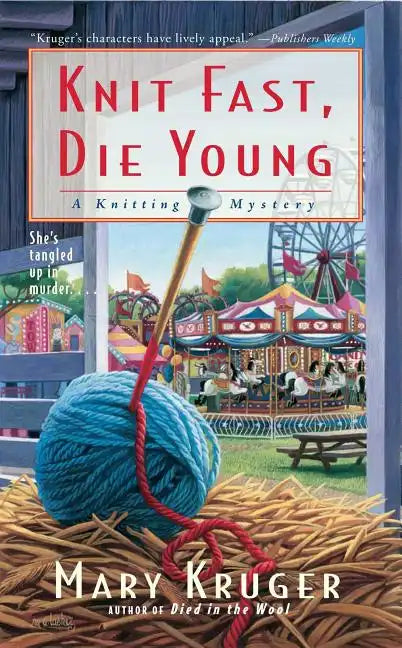 Knit Fast, Die Young: A Knitting Mystery - Paperback