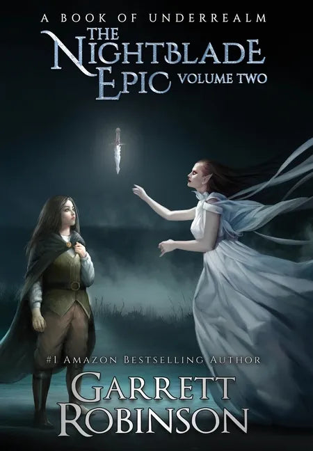 The Nightblade Epic Volume Two: A Book of Underrealm - Hardcover