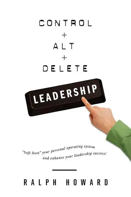 Control + Alt + Delete LEADERSHIP - Paperback